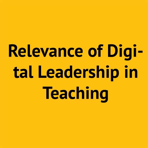 Relevance of Digital Leadership in Teaching