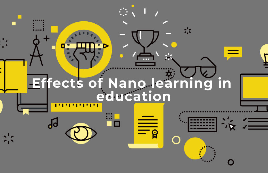 Effects of Nano learning in education