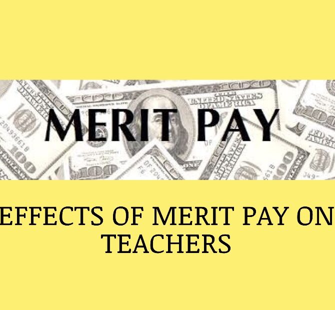 EFFECTS OF MERIT PAY ON TEACHERS