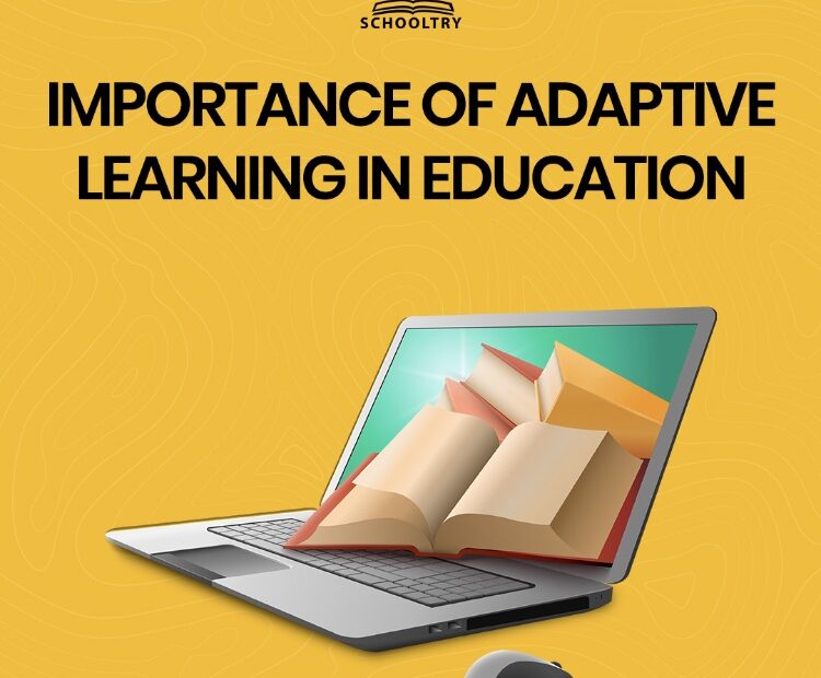 IMPORTANCE OF ADAPTIVE LEARNING IN EDUCATION