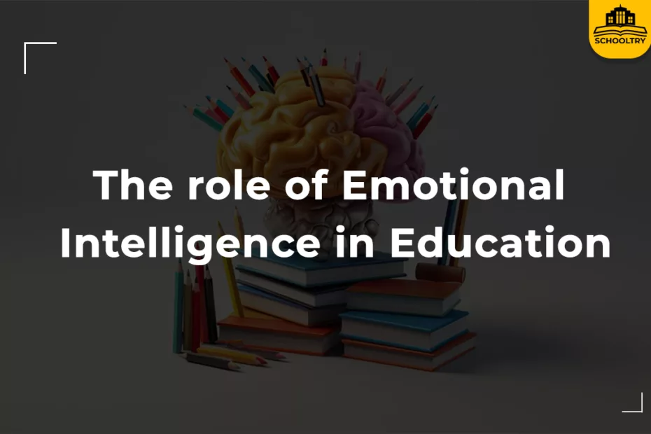 The role of emotional intelligence in education